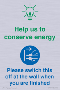 Help us to conserve energy - Switch this off at the wall when you are finished